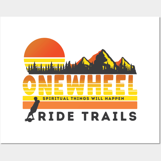 onewheel ride trails Wall Art by Be Cute 